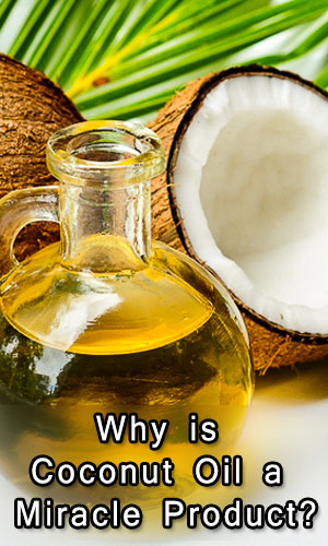 Why is Coconut Oil a Miracle Product
