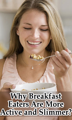 Breakfast Eaters More Active and Slimmer