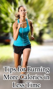 Tips for Burning More Calories in Less Time - LifeLivity