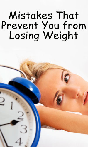 Mistakes Prevent Losing Weight