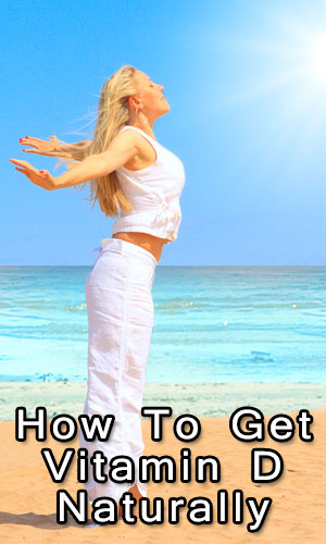 How To Get Vitamin D Naturally