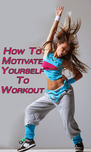 How To Motivate Yourself To Workout